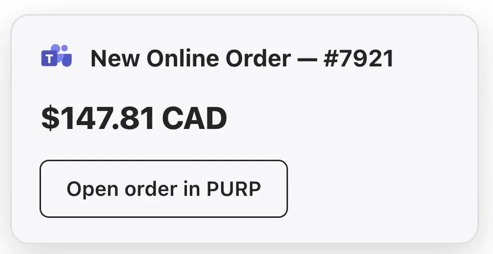 A standard Teams alert: New Online Order #7921, $147.81 CAD, Open order in PURP